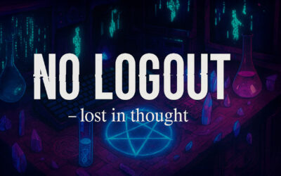 NO LOGOUT – lost in thought